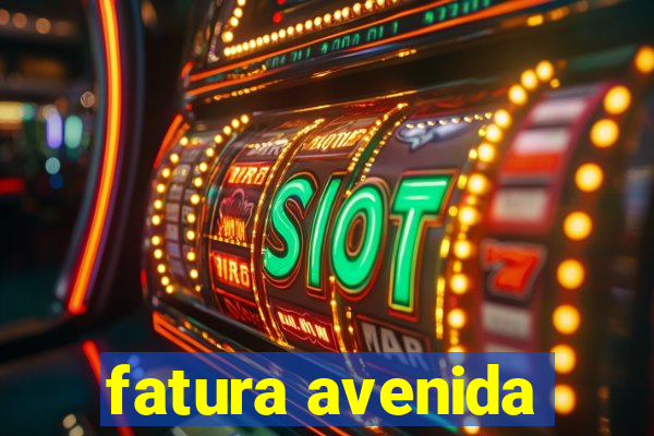 fatura avenida